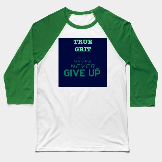 True Grit Baseball T-Shirt by WriteitonyourheartCo